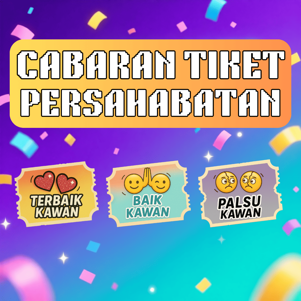 🎟️ Cabaran Tiket Persahabatan 2026 🧑‍🤝‍🧑