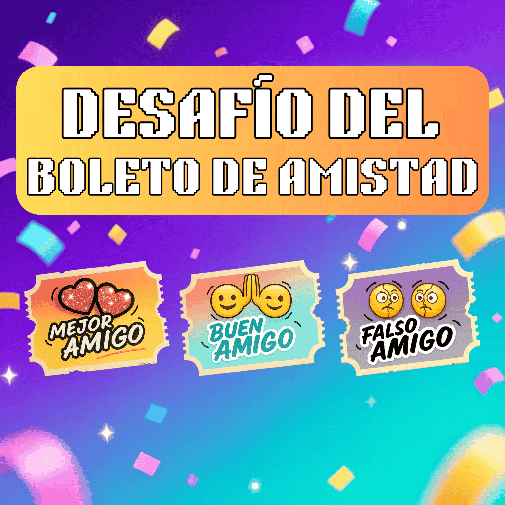 🎟️ Desafío del Boleto de Amistad 2026 🧑‍🤝‍🧑