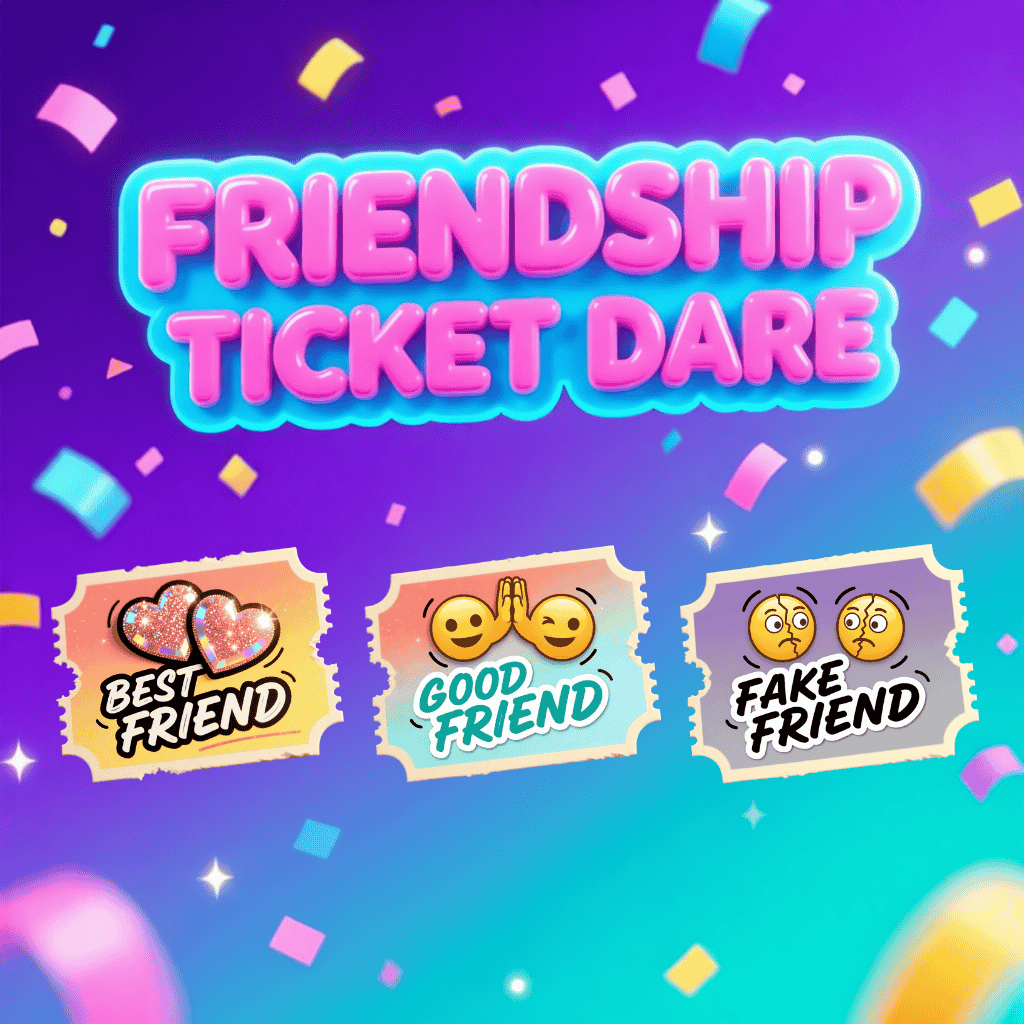 🎟️ Friendship Ticket Dare 2026 🧑‍🤝‍🧑