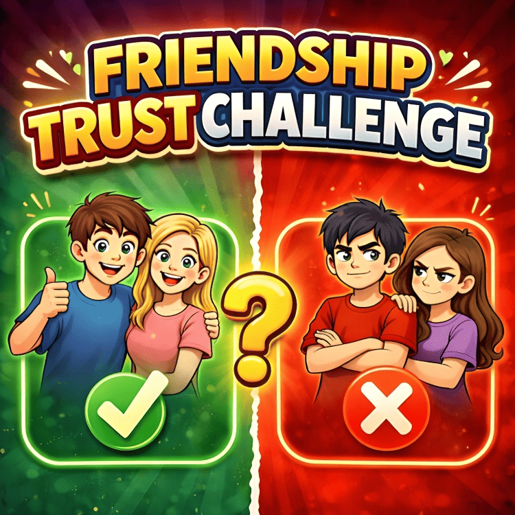 🧑‍🤝‍🧑 Friendship Trust Challenge 🤝