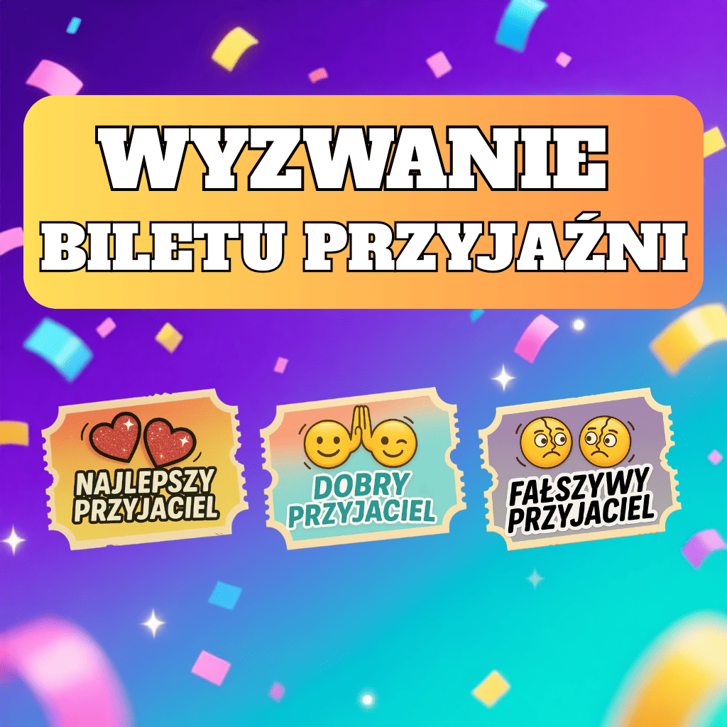 🎟️ Wyzwanie Biletu Przyjaźni 2026 🧑‍🤝‍🧑
